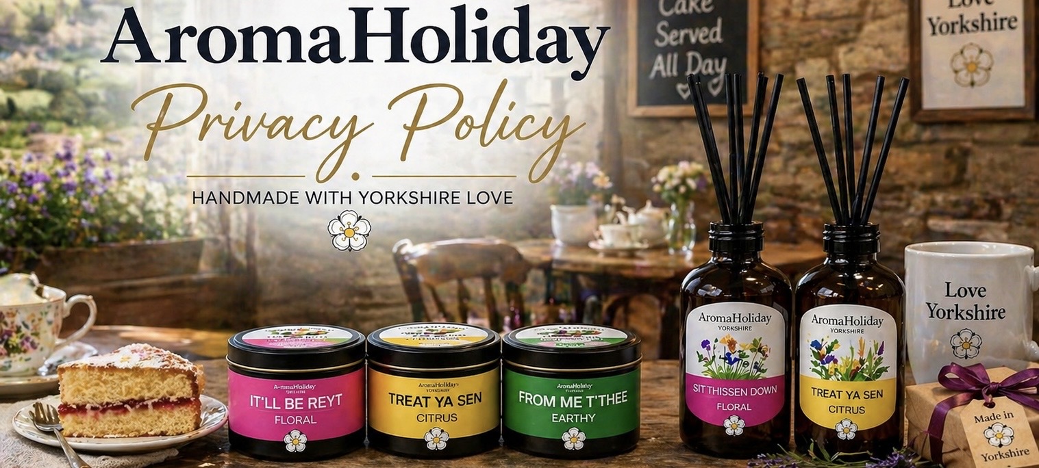 Pictured in a Yorkshire tea rooms, AromaHoliday candle and diffuser products. Banner says AromaHoliday Privacy Policy
